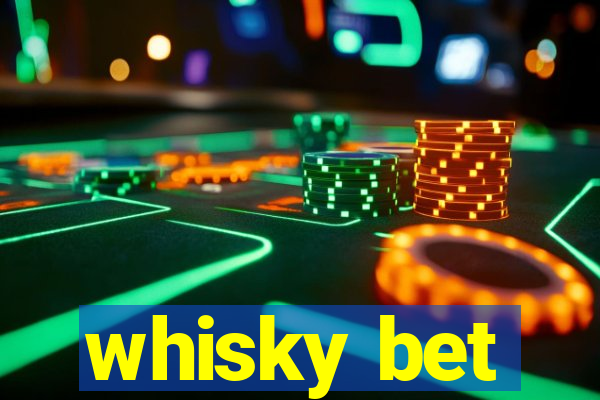 whisky bet